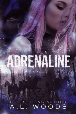 Adrenaline - A. L. Woods