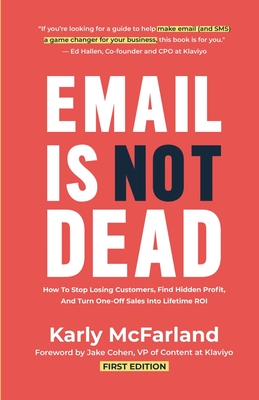 Email Is Not Dead - Karly Mcfarland