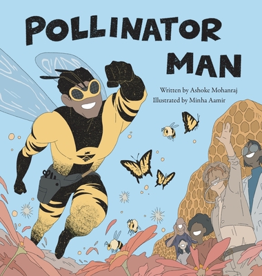 Pollinator Man - Ashoke Mohanraj