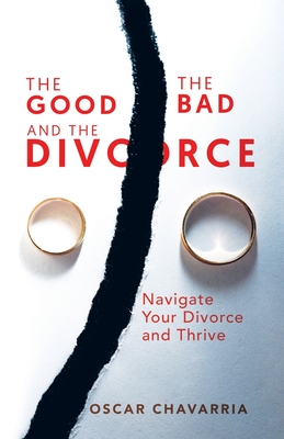The Good The Bad and The Divorce - Oscar Chavarria