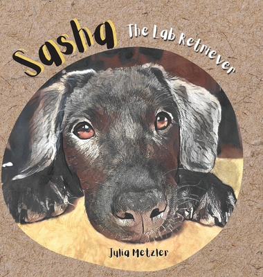 Sasha the Lab Retriever - Julia Metzler