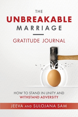 The Unbreakable Marriage Gratitude Journal - Jeeva Sam
