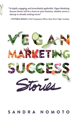 Vegan Marketing Success Stories - Sandra Nomoto