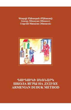 Armenian Duduk: Complete Method and Repertoire: Complete Method and Repertoire - Georgy Minasyan (minasov)