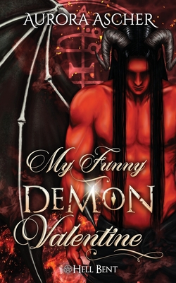 My Funny Demon Valentine: A Paranormal Demon Romance - Aurora Ascher