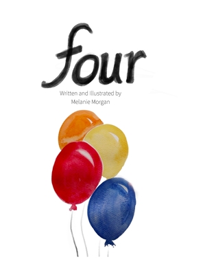 Four: A Birthday Book - Melanie Morgan