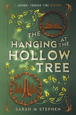 The Hanging at the Hollow Tree - Sarah M. Stephen