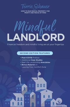 Coperta cărții 'Mindful Landlord: How to Run Rental Property for Profit and Peace of Mind - Terrie Schauer'