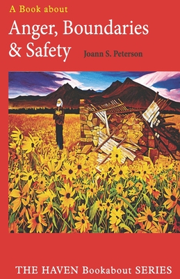 Anger, Boundaries and Safety - Joann S. Peterson