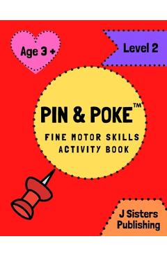 Coperta cărții 'Pin & Poke Fine Motor Skills Activity Book Level 2: For Toddlers and Kids Ages 3+ with Shapes and Complex Designs'