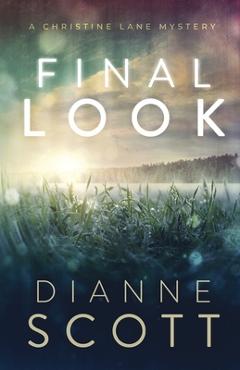 Coperta cărții 'Final Look: A Christine Lane Mystery - Dianne Scott'