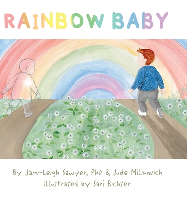 Rainbow Baby - Jami-leigh Sawyer