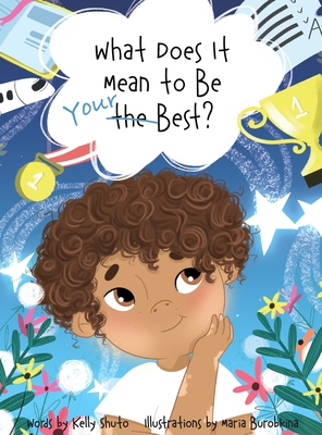 What Does It Mean to Be Your Best? - Kelly Shuto