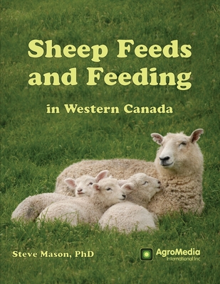 Coperta cărții 'Sheep Feeds and Feeding in Western Canada - Steve Mason'
