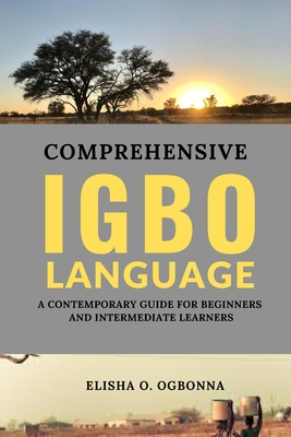 Comprehensive Igbo Language - Elisha O. Ogbonna