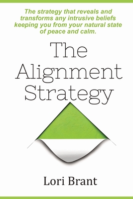 The Alignment Strategy - Lori P. Brant
