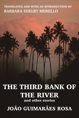 The Third Bank of the River and Other Stories - João Guimarães Rosa