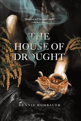 The House of Drought - Dennis Mombauer