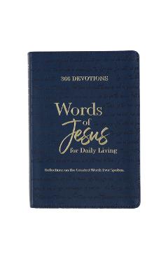Poza produsului 366 Devotions Words of Jesus for Daily Living Reflections on the Greatest Words Ever Spoken, Blue Faux Leather - Christianart Gifts