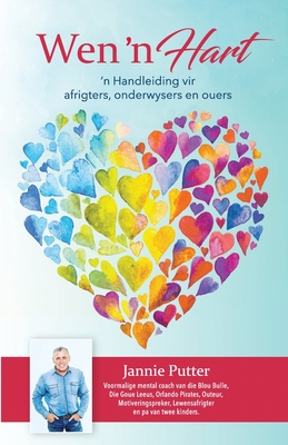 Coperta cărții 'Wen 'n Hart: 'n Handleiding vir afrigters, onderwysers en ouers - Jannie Putter'