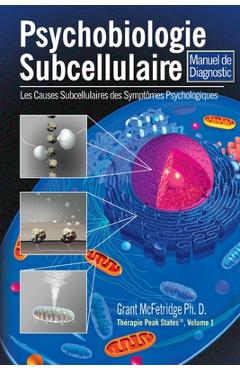 Coperta cărții 'Psychobiologie Subcellulaire - Grant Mcfetridge'