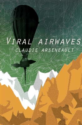 Viral Airwaves - Claudie Arseneault