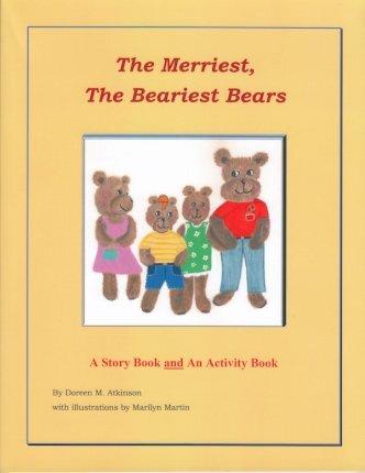 Coperta cărții 'The Merriest, The Beariest Bears: A Story Book and an Activity Book - Doreen M. Atkinson'