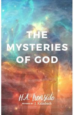 Coperta cărții 'The Mysteries of God, Revised Edition - J. Kalmbach'