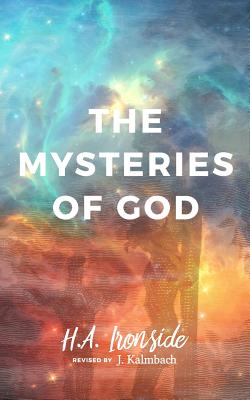 The Mysteries of God, Revised Edition - J. Kalmbach