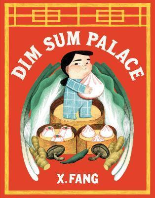 Dim Sum Palace - X. Fang