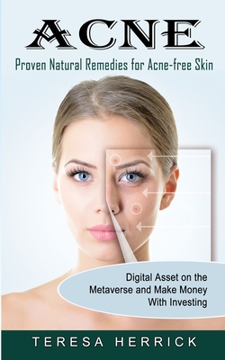 Coperta cărții 'Acne: Proven Natural Remedies for Acne-free Skin (Learn About the Most Recent Updated Natural Acne) - Teresa Herrick'