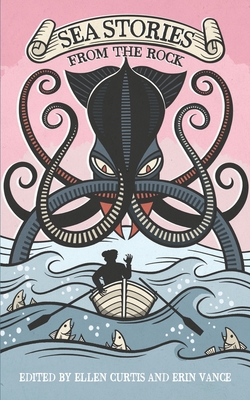 Sea Stories from the Rock - Ellen Curtis