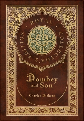 Dombey and Son (Royal Collector's Edition) (Case Laminate Hardcover with Jacket) - Charles Dickens