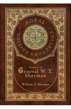 Coperta cărții 'Memoirs of General W. T. Sherman (Royal Collector's Edition) (Case Laminate Hardcover with Jacket) - William T. Sherman'