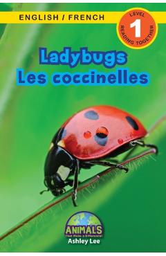 Ladybugs / Les coccinelles: Bilingual (English / French) (Anglais / Français) Animals That Make a Difference! (Engaging Readers, Level 1) - Ashley Lee