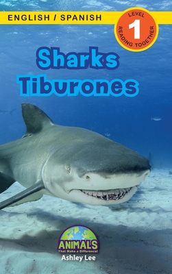 Sharks / Tiburones: Bilingual (English / Spanish) (Inglés / Español) Animals That Make a Difference! (Engaging Readers, Level 1) - Ashley Lee