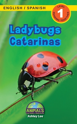 Ladybugs / Catarinas: Bilingual (English / Spanish) (Inglés / Español) Animals That Make a Difference! (Engaging Readers, Level 1) - Ashley Lee
