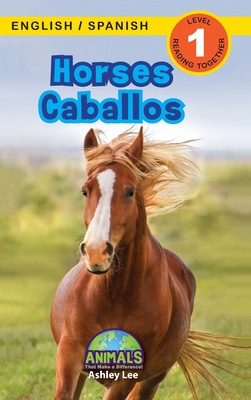Horses / Caballos: Bilingual (English / Spanish) (Inglés / Español) Animals That Make a Difference! (Engaging Readers, Level 1) - Ashley Lee