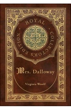 Poza produsului Mrs. Dalloway (Royal Collector's Edition) (Case Laminate Hardcover with Jacket) - Virginia Woolf