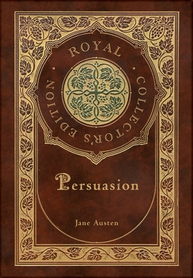 Persuasion (Royal Collector's Edition) (Case Laminate Hardcover with Jacket) - Jane Austen