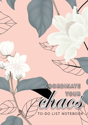 Coordinate Your Chaos To-Do List Notebook: 120 Pages Lined Undated To-Do List Organizer with Priority Lists (Medium A5 - 5.83X8.27 - Jasmine Flowers w - Blank Classic