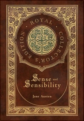 Sense and Sensibility (Royal Collector's Edition) (Case Laminate Hardcover with Jacket) - Jane Austen