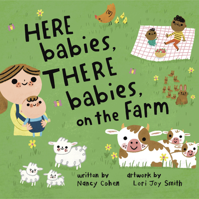 Here Babies, There Babies on the Farm - Nancy Cohen