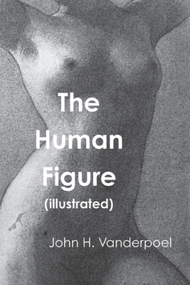 The Human Figure - John H. Vanderpoel