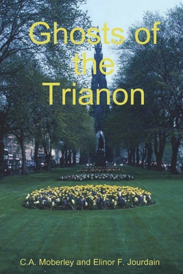 The Ghosts of Trianon - C. A. Moberley