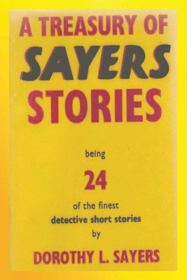 A Treasury of Sayers Stories - Dorothy L. Sayers