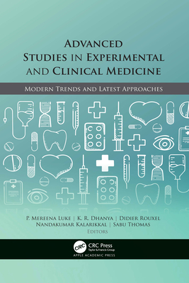 Advanced Studies in Experimental and Clinical Medicine: Modern Trends and Latest Approaches - P. Mereena Luke
