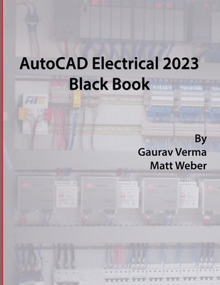 AutoCAD Electrical 2023 Black Book - Gaurav Verma