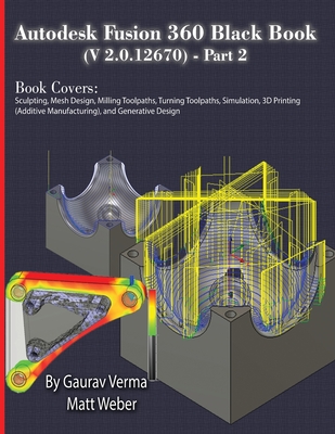 Autodesk Fusion 360 Black Book (V 2.0.12670) - Part 2 - Gaurav Verma
