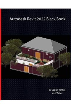 Coperta cărții 'Autodesk Revit 2022 Black Book - Gaurav Verma'